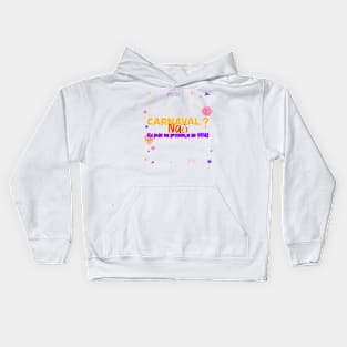 carnaval nao eu pulo na presença de DEUS Kids Hoodie